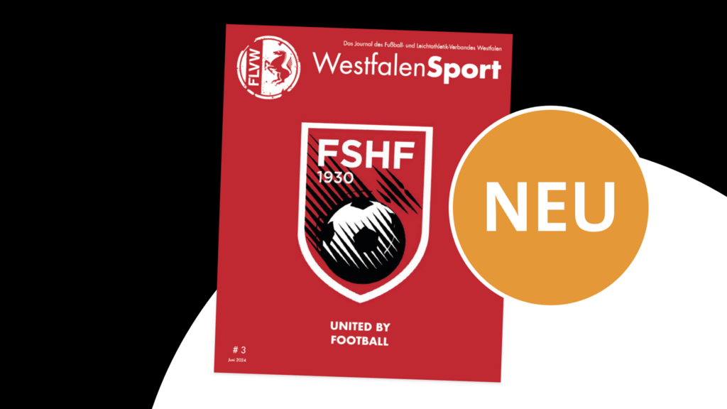 WestfalenSport Ausgabe 3/2024 ist online: United by Football